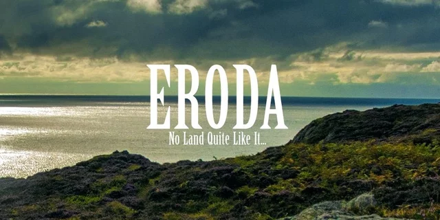 Eroda: No Land Quite Like It